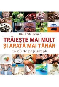 Copertă produs Trăiește mai mult și mai t&acirc;năr &icirc;n 20 de pasi simpli