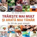 Copertă produs Trăiește mai mult și mai t&acirc;năr &icirc;n 20 de pasi simpli - gallery small 