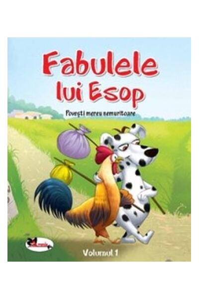 Fabulele lui Esop. Povești mereu nemuritoare (Vol.1)