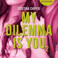 Copertă produs My dilemma is you (Vol. 2) - gallery small 