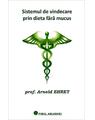 Copertă produs Sistemul de vindecare prin dieta fără mucus - thumb 1