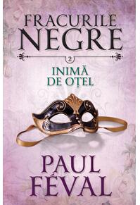 Copertă produs Inimă de oțel. Fracurile negre (Vol. 2)