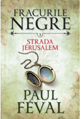 Copertă produs Strada Jerusalem. Fracurile negre (Vol. 3)
