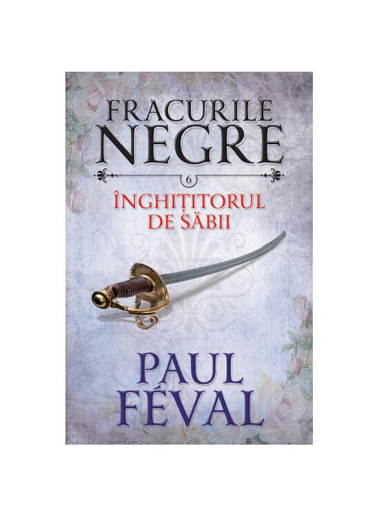 Copertă produs &Icirc;nghițitorul de săbii. Fracurile negre (Vol. 6) - gallery big 1
