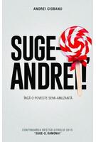Copertă produs Suge-o, Andrei!
