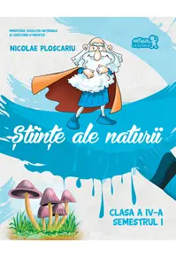 Științe ale naturii. Manual Clasa a IV-a. Semestrul I (+CD)