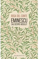 Imagine produs Eminescu sau despre absolut
