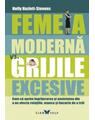 Copertă produs Femeia modernă vs grijile excesive - thumb 1
