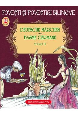 Copertă produs Povești și povestiri bilingve. Deutsche M&auml;rchen. Basme germane (Vol. III)