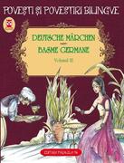 Povești și povestiri bilingve. Deutsche M&auml;rchen. Basme germane (Vol. III)