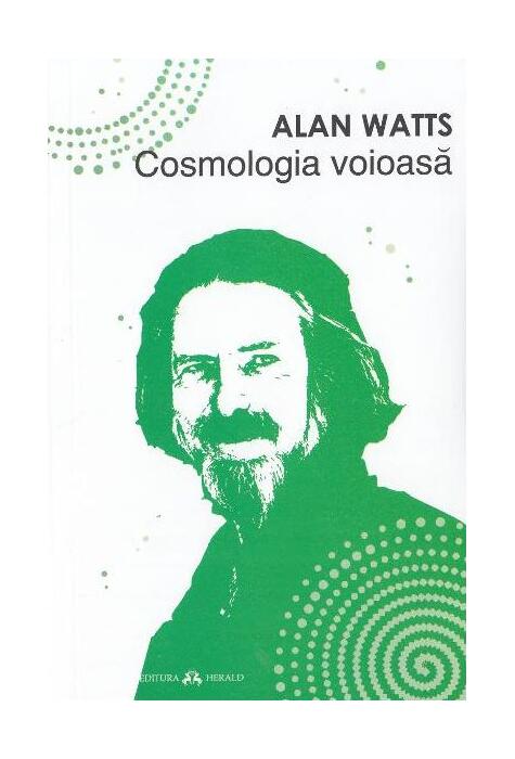 Copertă produs Cosmologia voioasă - Incursiuni &icirc;n chimia conștiinței