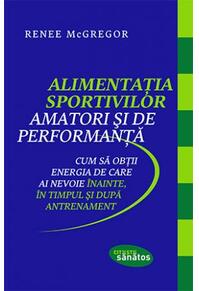 Copertă produs Alimentația sportivilor amatori și de performanță