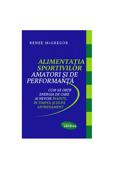 Copertă produs Alimentația sportivilor amatori și de performanță