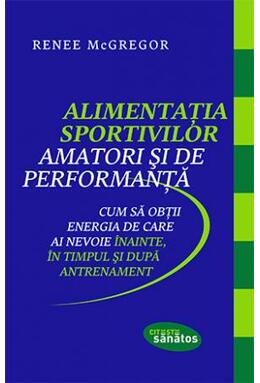 Copertă produs Alimentația sportivilor amatori și de performanță
