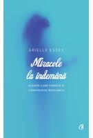 Miracole la &icirc;ndem&acirc;nă