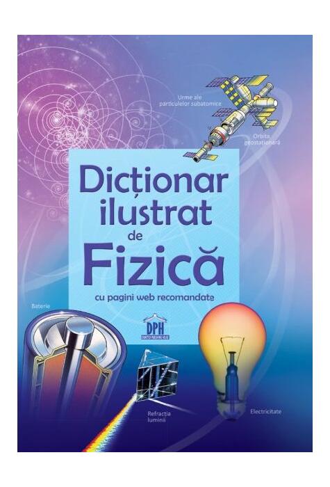 Copertă produs Primul meu dicționar de fizică ilustrat cu pagini web recomandate