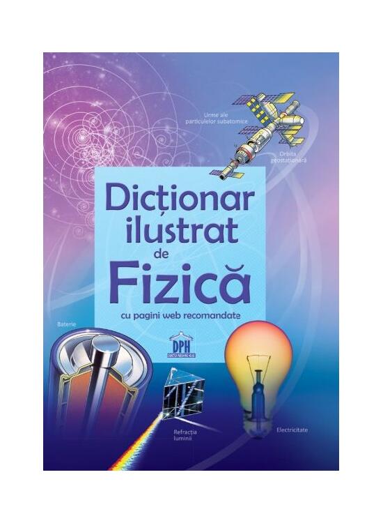 Copertă produs Primul meu dicționar de fizică ilustrat cu pagini web recomandate - gallery big 1