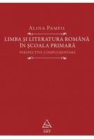 Limba și literatura rom&acirc;nă &icirc;n școala primară