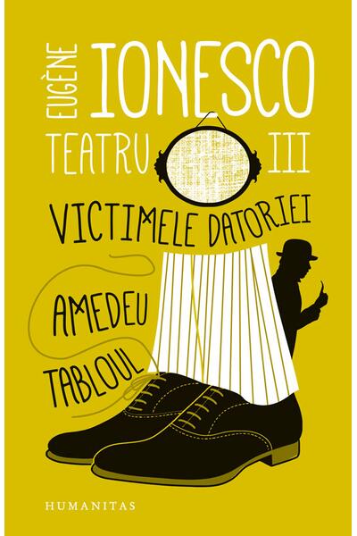 Teatru III. Victimele datoriei. Amedeu. Tabloul