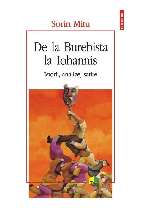 Copertă produs De la Burebista la Iohannis. Istorii, analize, satire