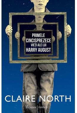 Copertă produs Primele cincisprezece vieți ale lui Harry August