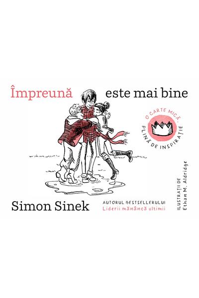 &Icirc;mpreună este mai bine