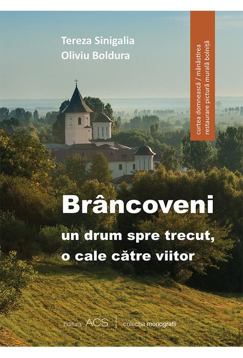 Copertă produs Br&acirc;ncoveni: un drum spre trecut, o cale către viitor