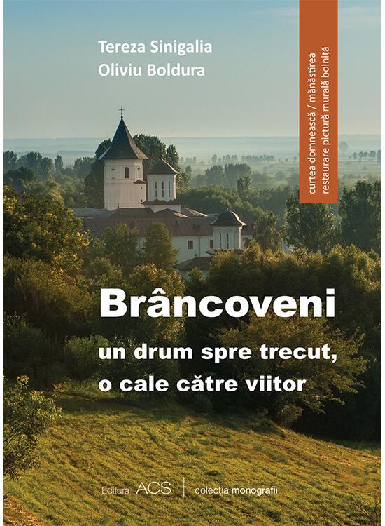 Copertă produs Br&acirc;ncoveni: un drum spre trecut, o cale către viitor - gallery big 1