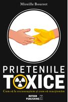 Prieteniile toxice