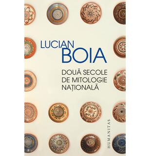 Două secole de mitologie națională