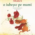 Copertă produs Matei o iubește pe mami - gallery small 