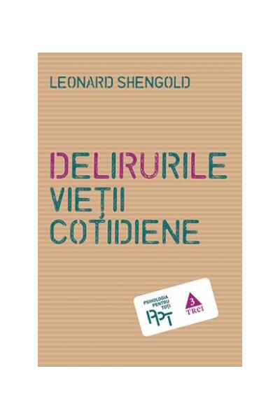 Delirurile vieții cotidiene