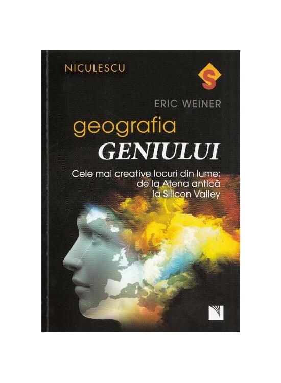 Copertă produs Geografia geniului. Cele mai creative locuri din lume: de la Atena antică la Silicon Valley - gallery big 1