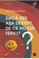 Imagine produs Dacă eşti aşa deştept, de ce nu eşti fericit?