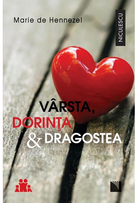 Copertă produs V&acirc;rsta, dorinţa & dragostea. O pledoarie pentru viaţa intimă