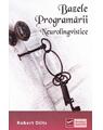 Copertă produs Bazele programării neurolingvistice - thumb 1