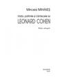 Copertă produs Viaţa, patimile şi c&acirc;ntecele lui Leonard Cohen - thumb 4