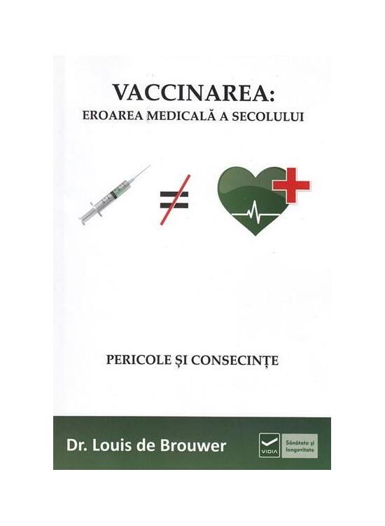Copertă produs Vaccinarea: Eroarea Medicala a Secolului - gallery big 1
