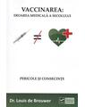 Copertă produs Vaccinarea: Eroarea Medicala a Secolului - thumb 1