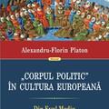 Copertă produs &bdquo;Corpul politic&rdquo; &icirc;n cultura europeană. Din Evul Mediu p&icirc;nă &icirc;n epoca modernă - gallery small 