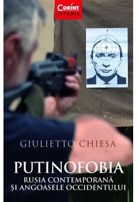 Copertă produs Putinofobia. Rusia contemporană și angoasele Occidentului