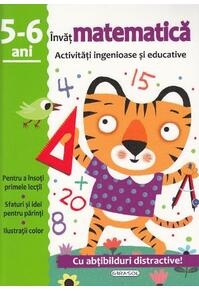 Copertă produs Activități ingenioase și educative. &Icirc;nvăț matematică 5-6 ani