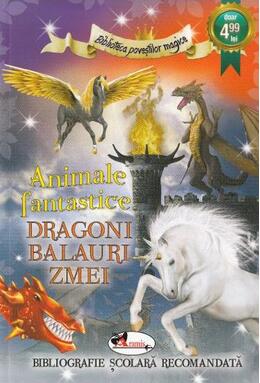 Copertă produs Animale fantastice. Dragoni, balauri, zmei