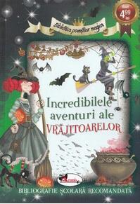 Copertă produs Incredibilele aventuri ale vrăjitoarelor
