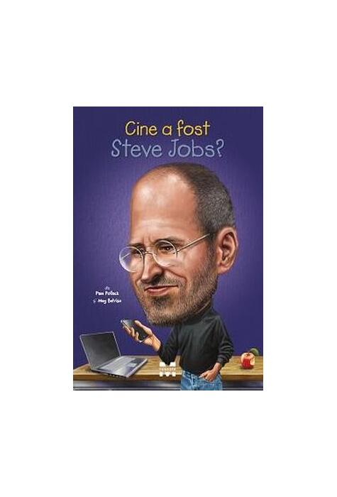 Copertă produs Cine a fost Steve Jobs?