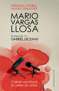 Chipuri ale răului &icirc;n lumea de astăzi (Mario Vargas Llosa &icirc;n dialog cu Gabriel Liiceanu)