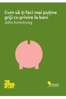 Imagine produs Cum să-ți faci mai puține griji cu privire la bani