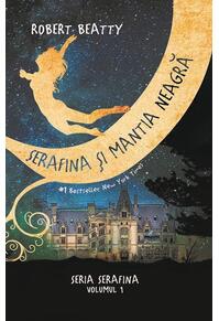 Copertă produs Serafina și mantia neagră. Seria Serafina (vol.1)
