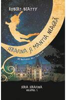 Imagine produs Serafina și mantia neagră. Seria Serafina (vol.1)