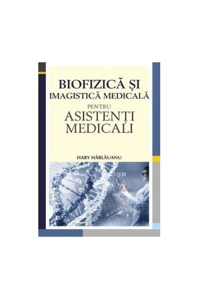 Biofizică și imagistică medicală pentru asistenți medicali